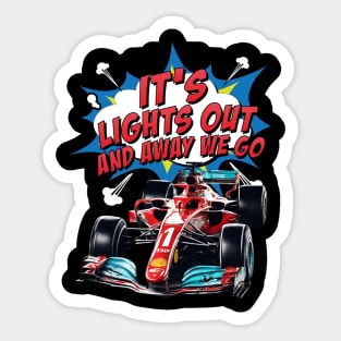 It's lights out and away we go Sticker